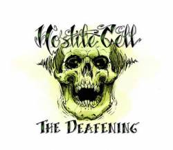 Hostile Cell : The Deafening